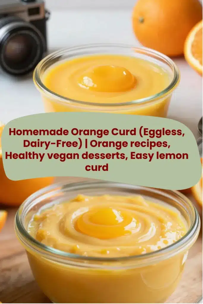 Homemade Orange Curd (Eggless, Dairy-Free)