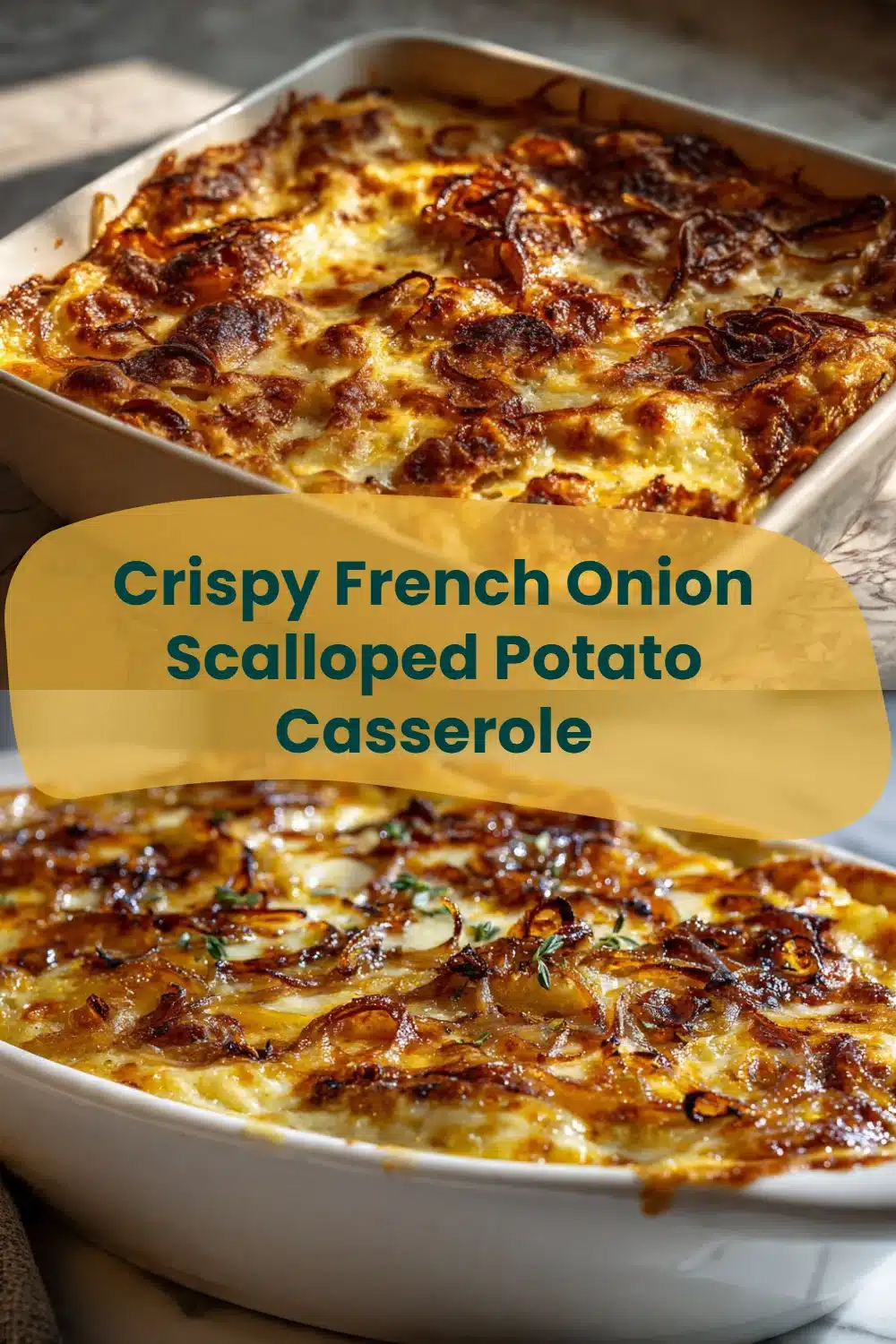 Crispy French Onion Scalloped Potato Casserole