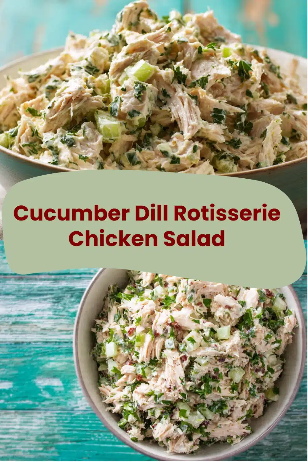 Cucumber Dill Rotisserie Chicken Salad