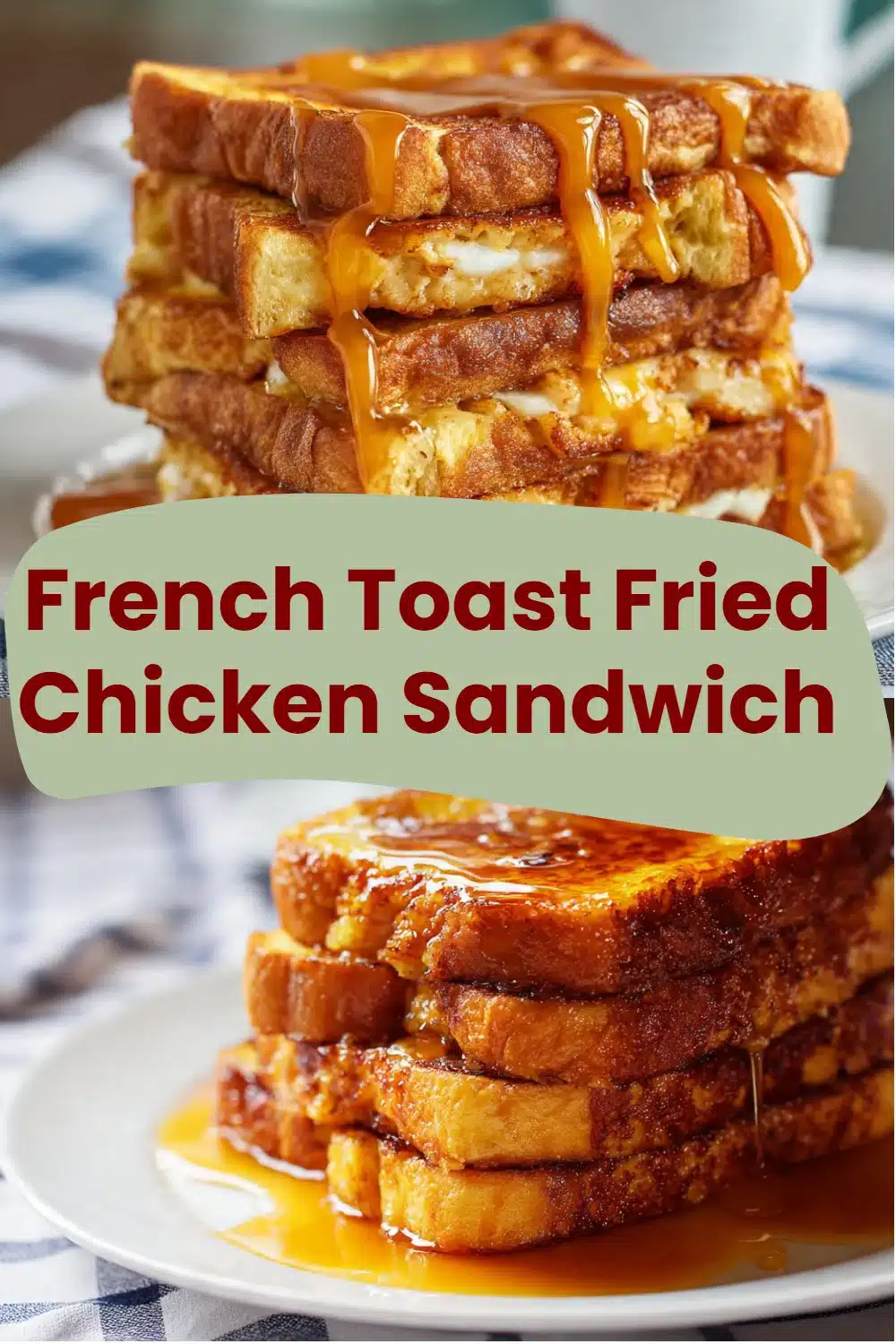 French Toast Fried Chicken Sandwich