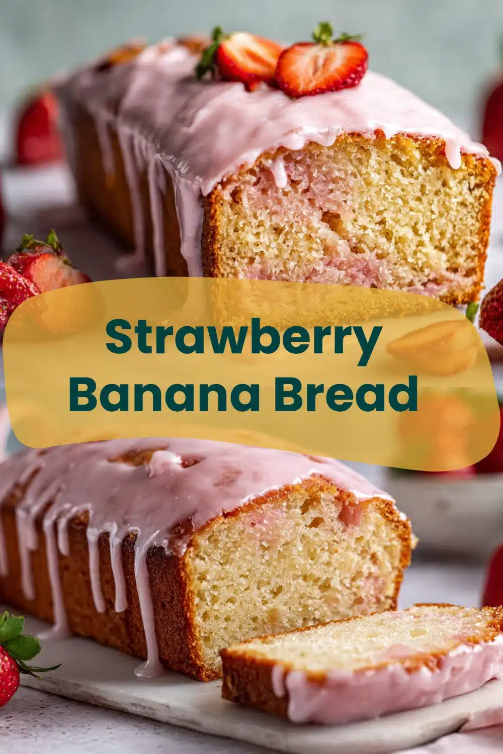 Strawberry Banana Bread